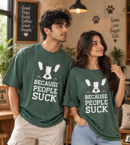 Because People Suck (Forest Green)