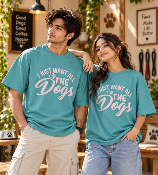 I Just Want All The Dogs (Dusty Turquoise)