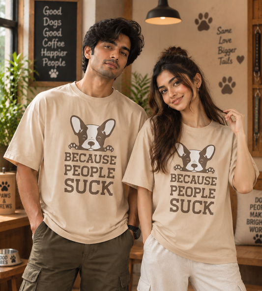 Because People Suck (Beige)