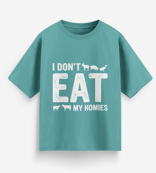 I Don't Eat My Homies (Dusty Turquoise)