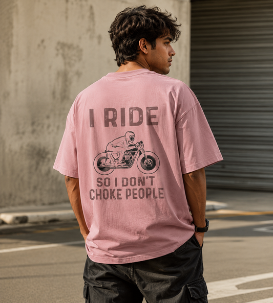 I Ride So I Don't Choke People (Pastel Pink)