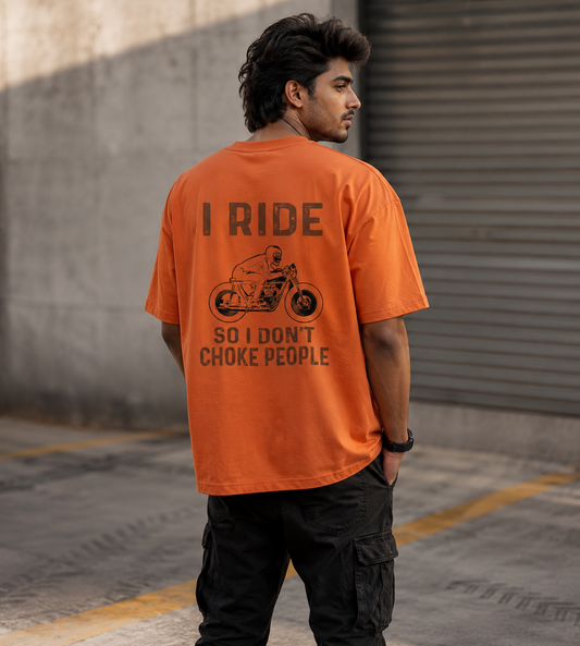 I Ride So I Don't Choke People (Orange)