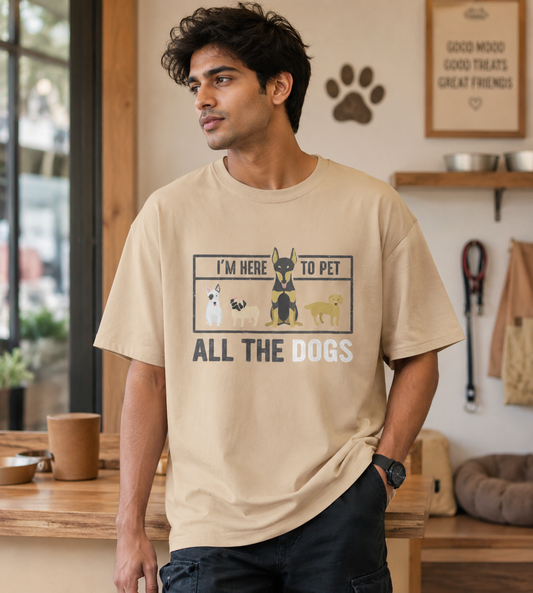 I'm Here To Pet All The Dogs (Beige)