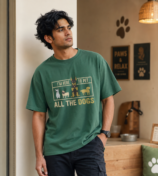 I'm Here To Pet All The Dogs (Forest Green)