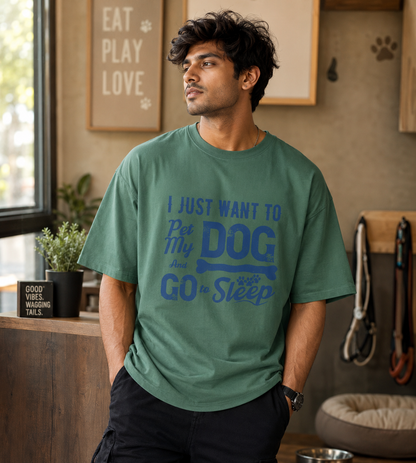 I Just Want To Pet My Dog (Forest Green)
