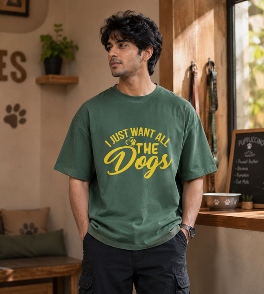 I Just Want All The Dogs (Forest Green)