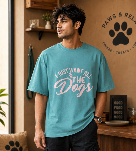 I Just Want All The Dogs (Dusty Turquoise)
