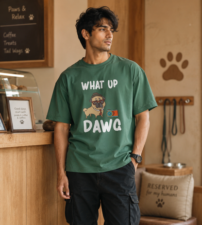 What Up Dawg (Forest Green)