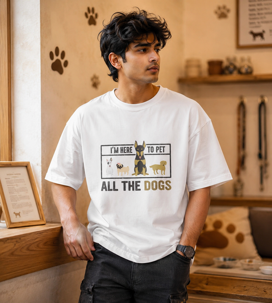I'm Here To Pet All The Dogs (White)