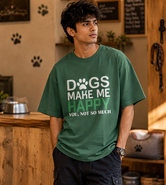 Dogs Make Me Happy (Forest Green)