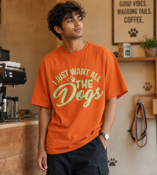 I Just Want All The Dogs (Orange)