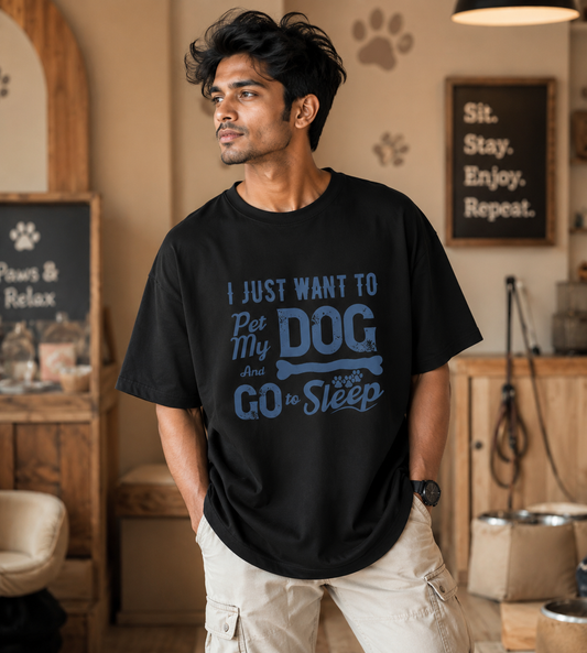 I Just Want To Pet My Dog (Black)