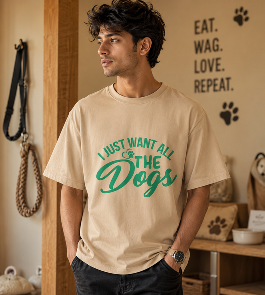 I Just Want All The Dogs (Beige)