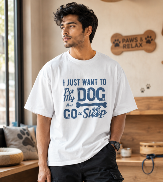 I Just Want To Pet My Dog (White)