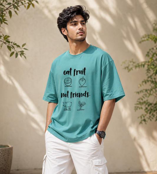 Eat Fruit Not Friends (Dusty Turquoise)