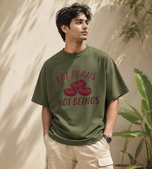 Eat Beans Not Beings (Olive Green)