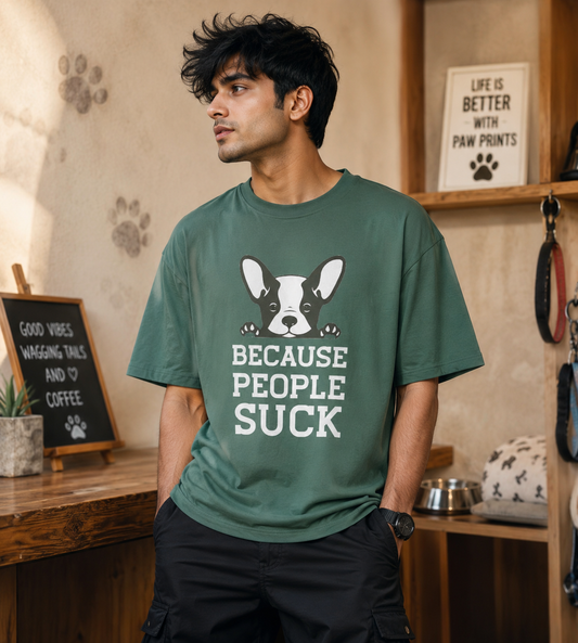 Because People Suck (Forest Green)