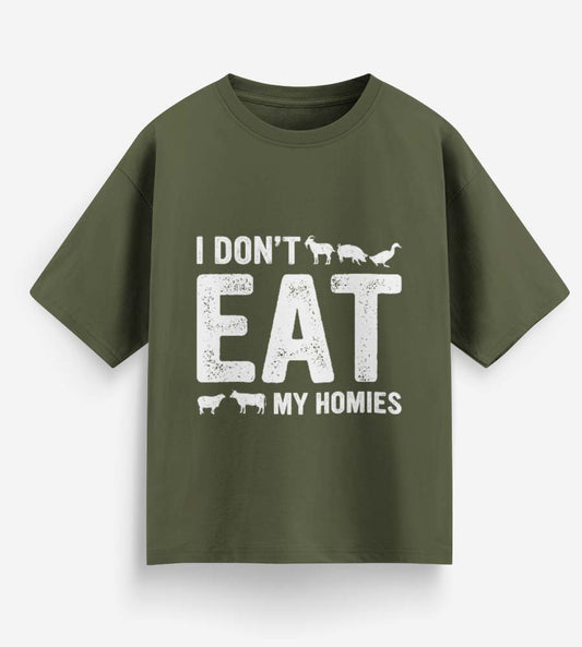 I Don't Eat My Homies (Olive Green)