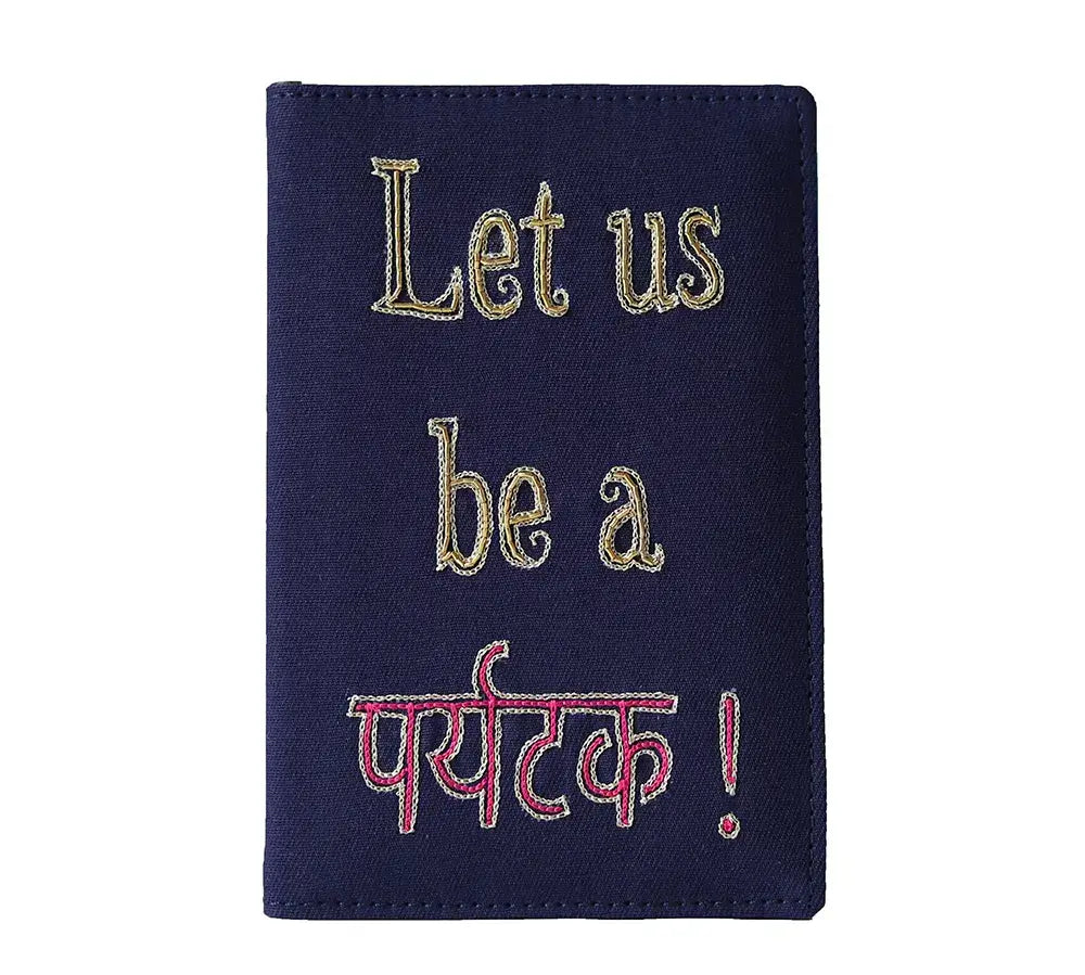 Blue 'Let Us Be A Paryatak' Passport Cover