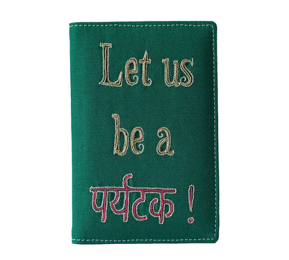 Green 'Let Us Be A Paryatak' Passport Cover